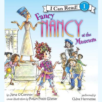 Fancy Nancy at the Museum by Jane O’Connor audiobook