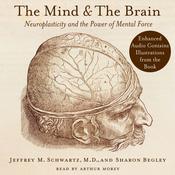 The Mind and the Brain by  Jeffrey M. Schwartz MD audiobook