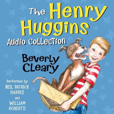 The Henry Huggins Audio Collection by Beverly Cleary audiobook