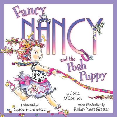 Fancy Nancy and the Posh Puppy by Jane O’Connor audiobook