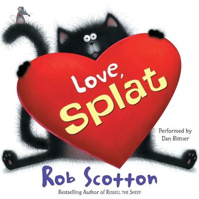 Love, Splat by Rob Scotton audiobook