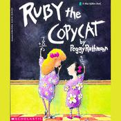 Ruby the Copycat by  Peggy Rathmann audiobook