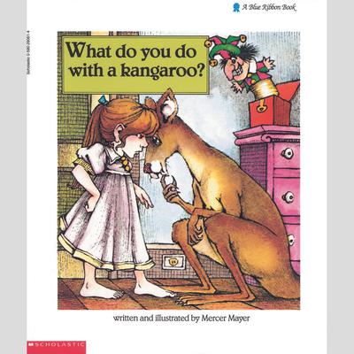 What Do You Do with a Kangaroo? by Mercer Mayer audiobook