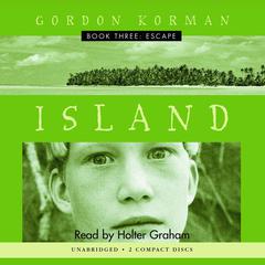 Escape (Island Trilogy, Book 3) by Gordon Korman audiobook