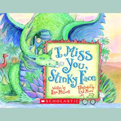 I Miss You, Stinky Face by Lisa McCourt audiobook