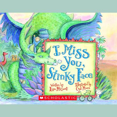 I Miss You, Stinky Face by Lisa McCourt audiobook