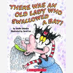 There Was an Old Lady Who Swallowed a Bat! by Lucille Colandro audiobook