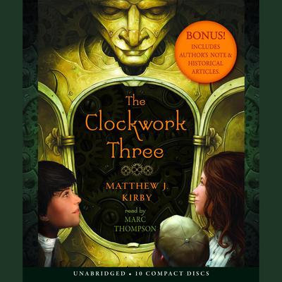 The Clockwork Three by Matthew J. Kirby audiobook
