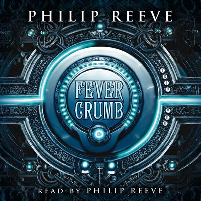 Fever Crumb by Philip Reeve audiobook