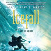 Icefall by  Matthew J. Kirby audiobook