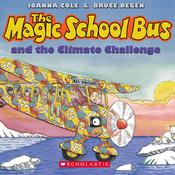 The Magic School Bus and the Climate Challenge by  Bruce Degen audiobook