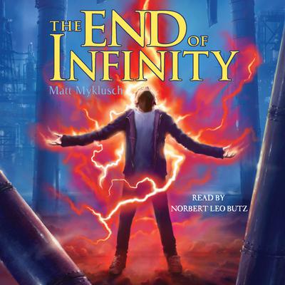 The End of Infinity by Matt Myklusch audiobook