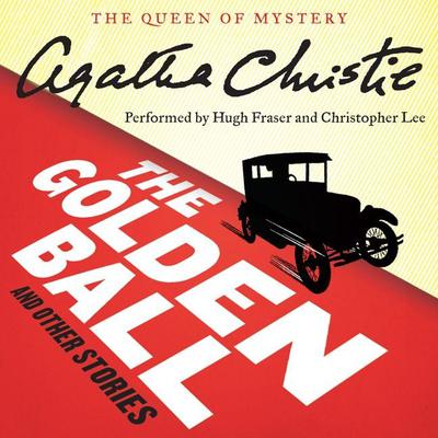 The Golden Ball and Other Stories by Agatha Christie audiobook