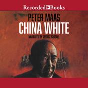 China White by  Peter Maas audiobook