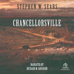 Chancellorsville by Stephen W. Sears audiobook