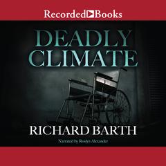 Deadly Climate by Richard Barth audiobook