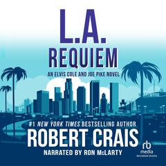 L.A. Requiem by Robert Crais audiobook