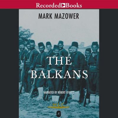 The Balkans by Mark Mazower audiobook