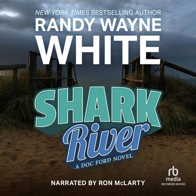 Shark River by Randy Wayne White audiobook