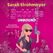 Bubbles Unbound by  Sarah Strohmeyer audiobook