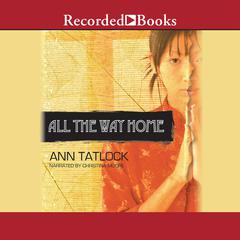 All the Way Home by Ann Tatlock audiobook