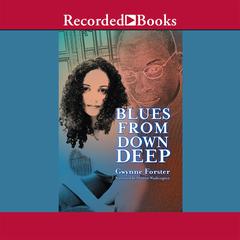 Blues From Down Deep by Gwynne Forster audiobook
