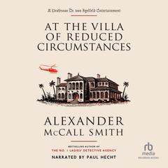 At the Villa of Reduced Circumstances by Alexander McCall Smith audiobook