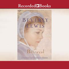 The Betrayal by Beverly Lewis audiobook