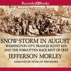 Snow-Storm in August by Jefferson Morley audiobook