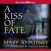 A Kiss of Fate by  Mary Jo Putney audiobook