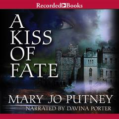A Kiss of Fate by Mary Jo Putney audiobook