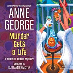 Murder Gets a Life by Anne George audiobook