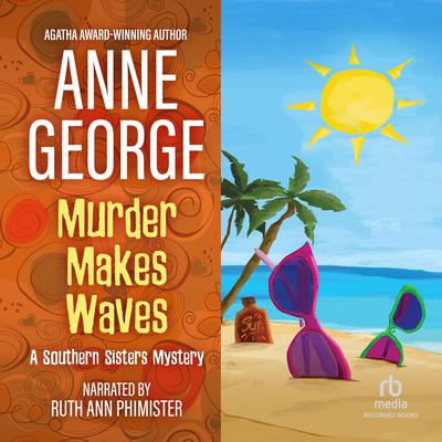 Murder Makes Waves by Anne George audiobook