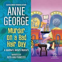 Murder on a Bad Hair Day by Anne George audiobook