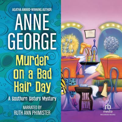 Murder on a Bad Hair Day by Anne George audiobook