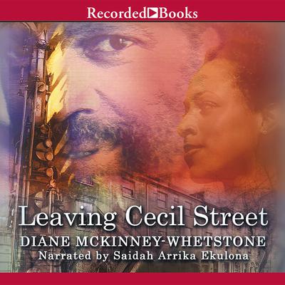Leaving Cecil Street by Diane McKinney-Whetstone audiobook