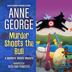 Murder Shoots the Bull by Anne George audiobook