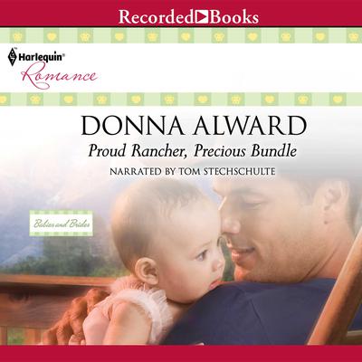 Proud Rancher, Precious Bundle by Donna Alward audiobook