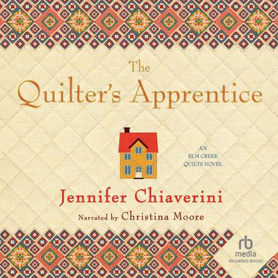 The Quilter's Apprentice by Jennifer Chiaverini audiobook
