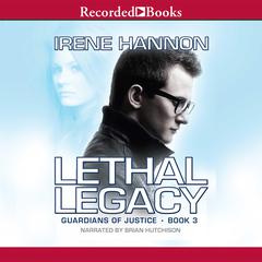 Lethal Legacy by Irene Hannon audiobook
