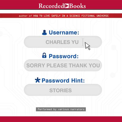 Sorry Please Thank You by Charles Yu audiobook