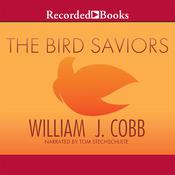 The Bird Saviors by  William J. Cobb audiobook