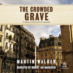 The Crowded Grave by Martin Walker audiobook