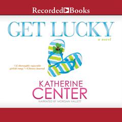 Get Lucky by Katherine Center audiobook