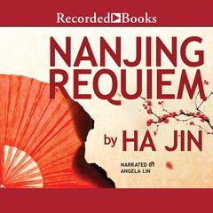 Nanjing Requiem by Ha Jin audiobook