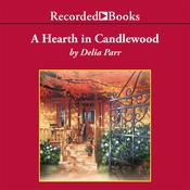 A Hearth in Candlewood by  Delia Parr audiobook