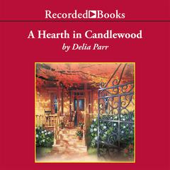 A Hearth in Candlewood by Delia Parr audiobook
