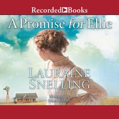 A Promise for Ellie by Lauraine Snelling audiobook