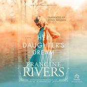 Her Daughter's Dream by  Francine Rivers audiobook