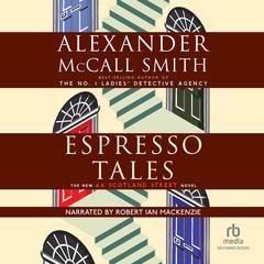 Espresso Tales by Alexander McCall Smith audiobook
